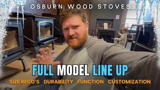 A review of the Osburn wood stove product line - featuring the Osburn 1700, 2000, and 9000 models.