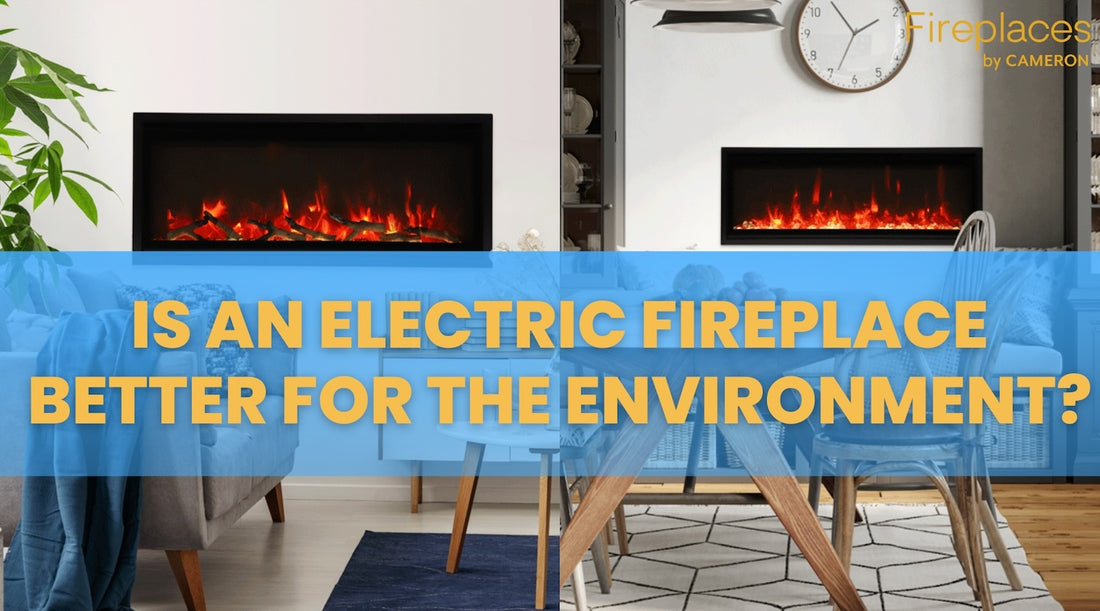 Is an Electric Fireplace Better for the Environment?